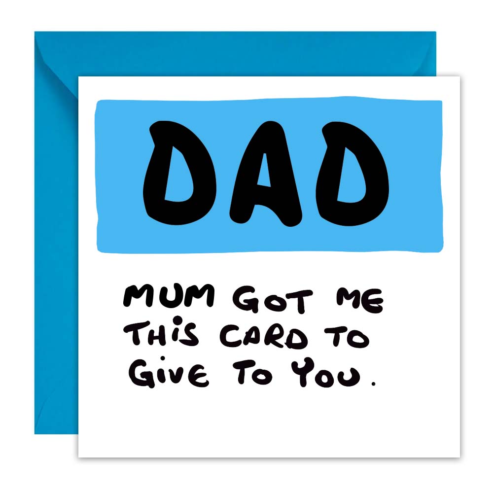Dad Mum Got Me This Card For You